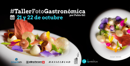 Taller Foto Gastronómica 2ª Edición con Pablo Gil y Chef Dani Benavides