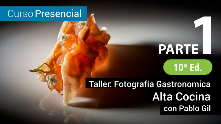 Taller Foto Gastronómica 10ª Edición con Pablo Gil y Dani Benavides